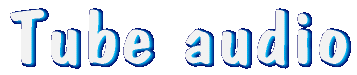 Tube audio